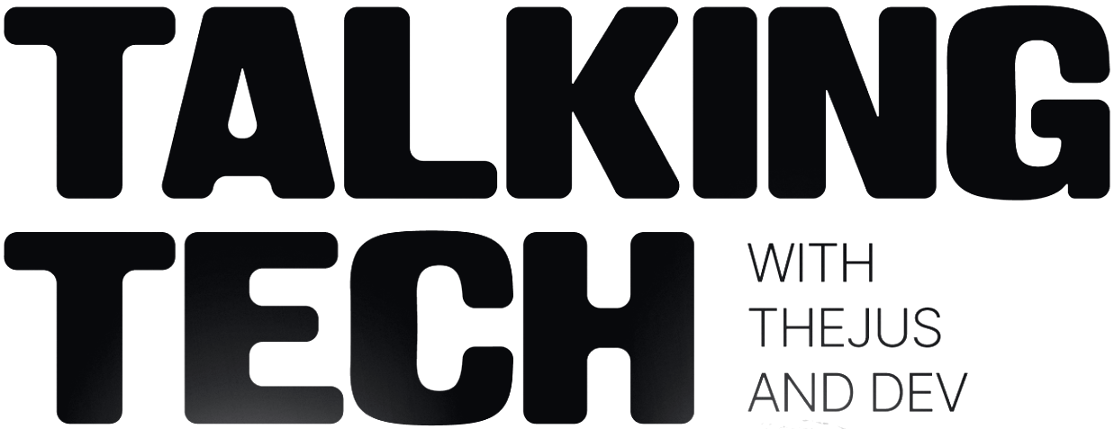 Talking Tech with Thejus and Dev